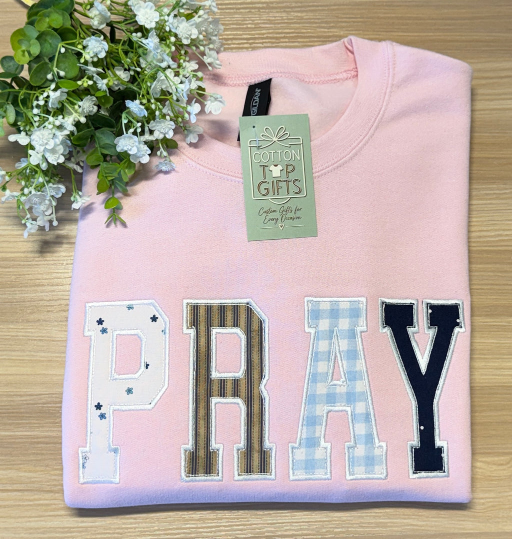 PRAY Appliqué Embroidered Sweatshirt | Christian Faith Sweatshirt