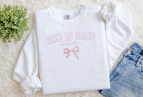 God is good all the time crewneck
